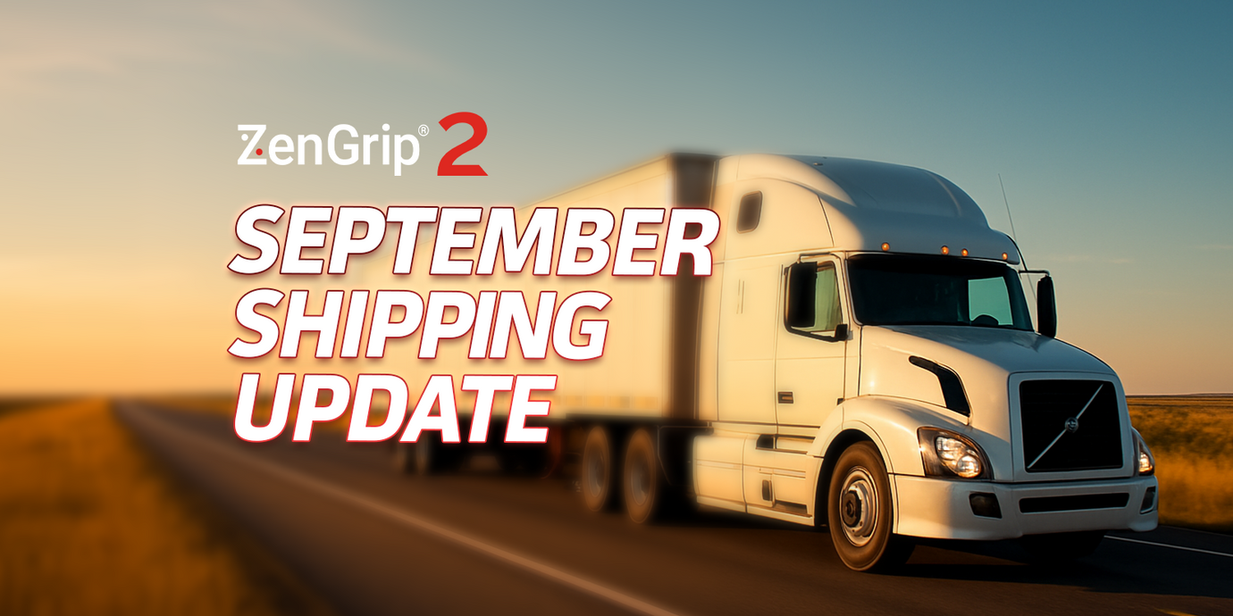 ZenGrip 2 - September Shipping Update