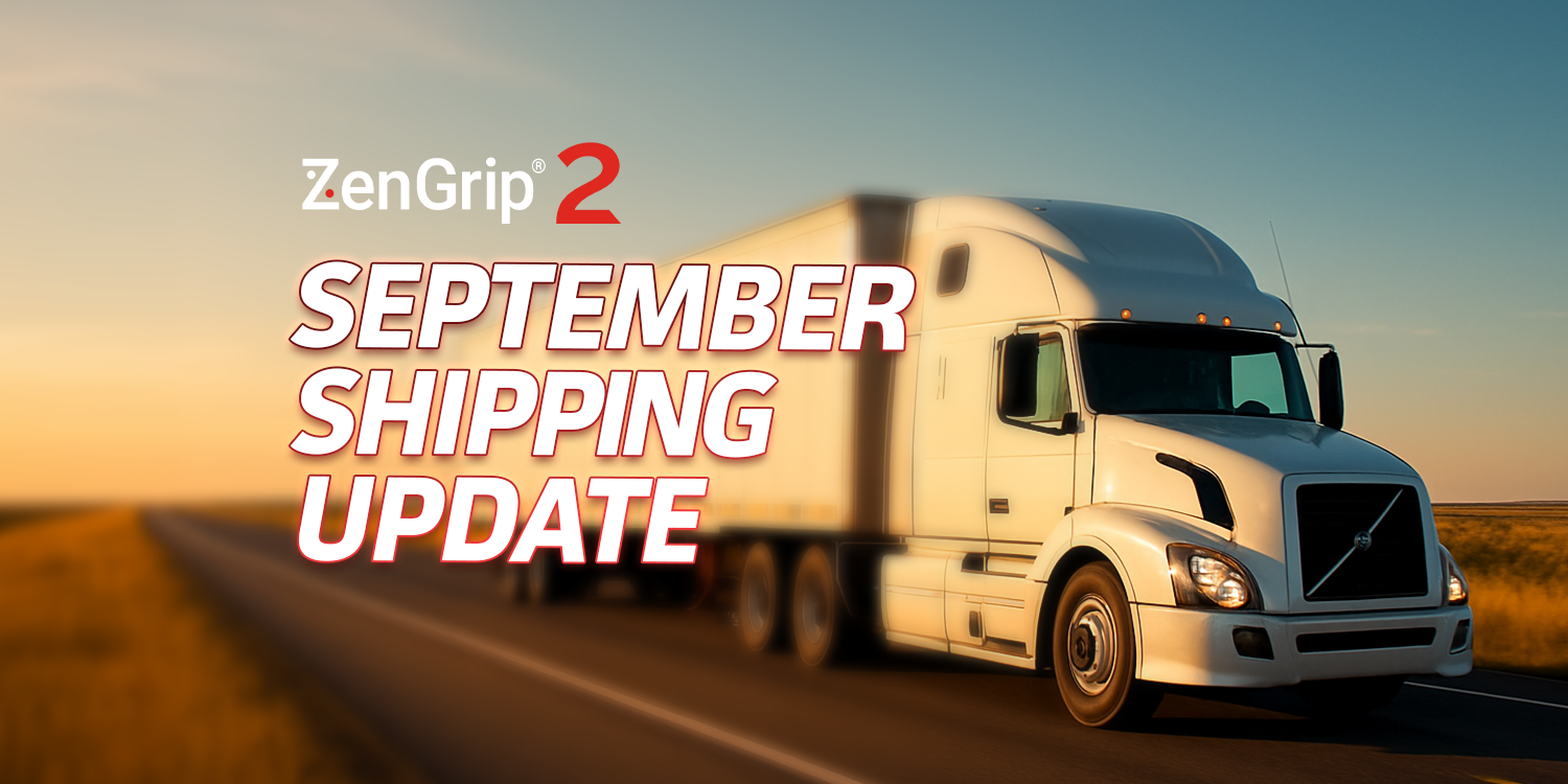 ZenGrip 2 - September Shipping Update
